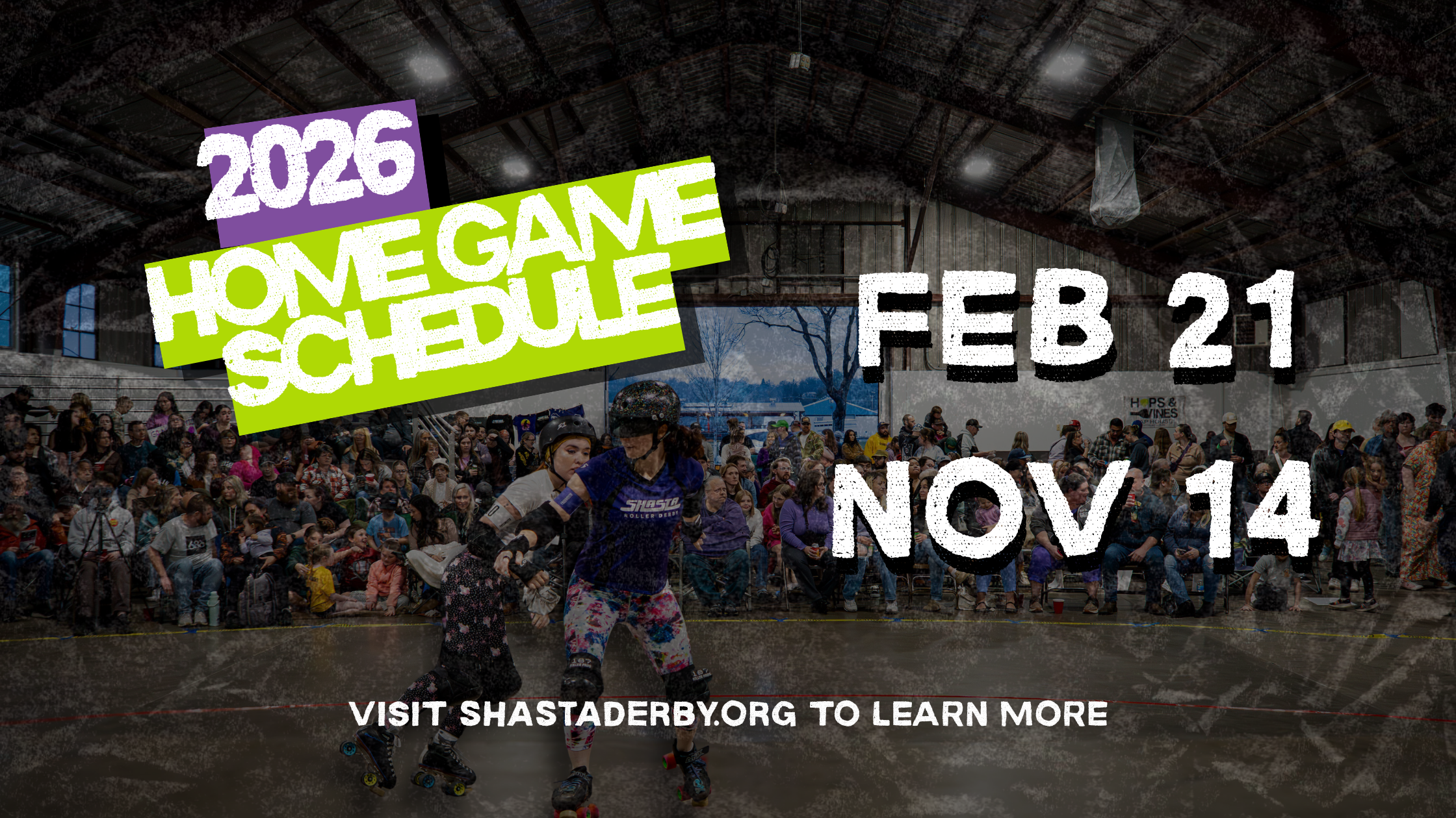 Shasta Roller Derby home games for the 2026 season on February 21st and November 14th